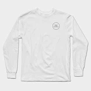 Burn the Bridges Plain Long Sleeve T-Shirt